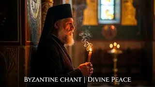 Sacred Athonite Byzantine Hymns for Quiet Contemplation, Healing and Deep Serenity