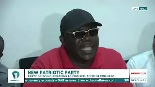NPP Opens Nominations: The Hunt for Napo's Successor Begins #ChannelOneNews