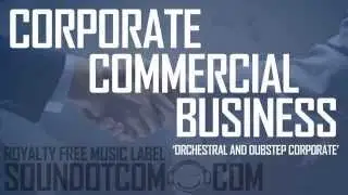Royalty Free Music - Corporate Commercial Business | Orchestral Dubstep (DOWNLOAD:SEE DESCRIPTION)