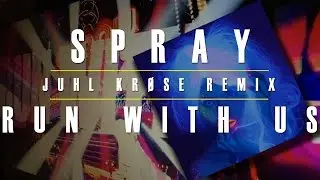 Spray - Run With Us (Juhl Kr&oslash;se radio edit)