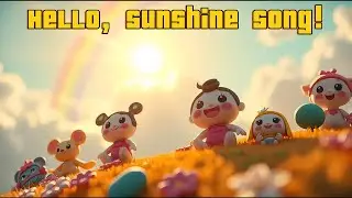 🎵 Hello, Sunshine Song! - Bright Morning Song for Kids 🌞🎶🌈