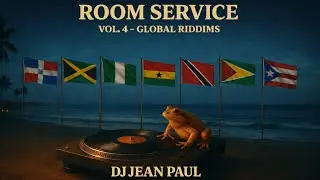 Room Service Vol.4: Global Riddims  (Afro Beats, Dancehall, Reggaeton, Dembow) 