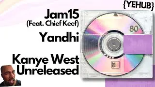 Kanye West - Jam15 (Feat. Chief Keef) ~YANDHI | LEAK~