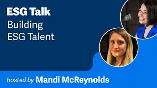 Building ESG Talent ft. Lotti Hawkins, Farrell Associates