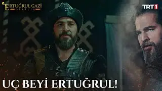 Ertuğrul Gazi uç beyi oluyor!
