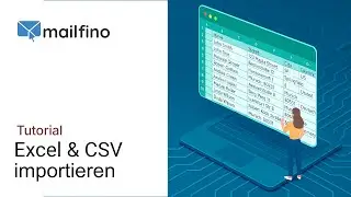 mailfino - Microsoft Excel & CSV Dateien Importieren f&uuml;r den Newsletterversand