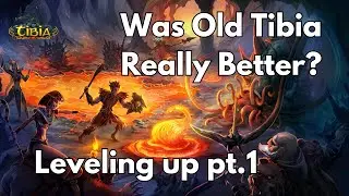 Was Old Tibia Really Better? - Leveling Up pt.1 Treasura Online