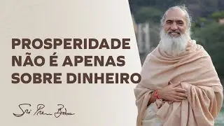 Prosperidade Não É Apenas Sobre Dinheiro