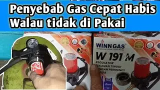 Penyebab Gas cepat Habis walau tdk di pakai