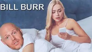 Bill Burr- My Wife Caught Me Cheating!!