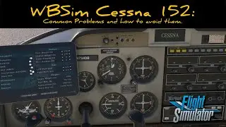 WBSim/JPLogistics C152: Common Problems and how to avoid them