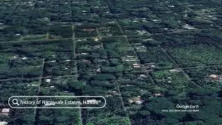 The history of Nanawale Estates, Hawaii
