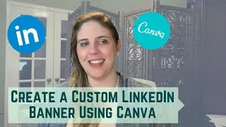 Create a Custom LinkedIn Banner Using Canva