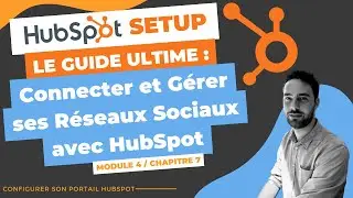 Connecter et Gérer ses Réseaux Sociaux avec HubSpot