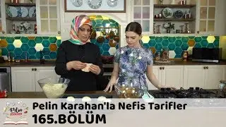 Pelin Karahan'la Nefis Tarifler 165. Bölüm | 4 Mayıs 2018