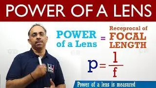 Power of a lens #Light : reflection and refraction : 10th Physics : CBSE Syllabus : NCERT X Science