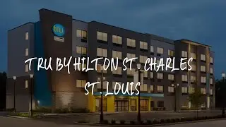Tru by Hilton St. Charles St. Louis Review - St. Charles , United States of America