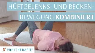 Hüftgelenks- und Beckenbewegung kombiniert