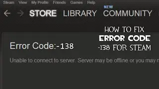 How To Fix Steam Error Code -138