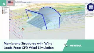 Membrane Structures with Wind Loads From CFD Wind Simulation | Tue, Mar 24, 2020