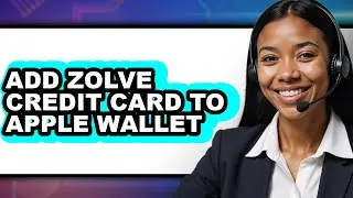 How to Add Zolve Credit Card to Apple Wallet (easy Method)