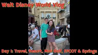 Walt Disney World Vlog (Nov 2025): Day 1-Travel, Resort, Mini Golf, EPCOT & Disney Springs!