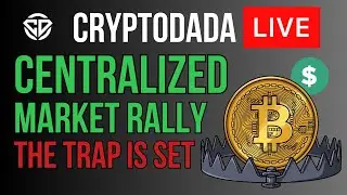BITCOIN UPDATE - Centralized Market Rally *TRAP* @CryptoDada  #bitcointradingbangla #banglatrading