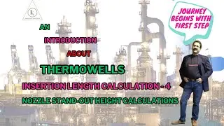 Thermowells | Video-19 | How to Calculate Insertion Length | Part-4 | Nozzle Stand-Out Height