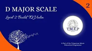D major Scale. Level 2 Achieve. TQ Violin