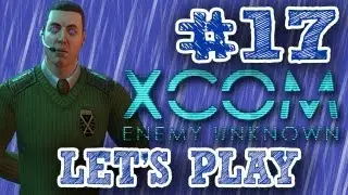 Let's Play - XCom: Enemy Unknown - Part 17: General Van Doorn
