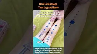 How To Massage Your Legs At Home