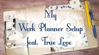 Work Planner Makeover | feat. True Love by CTMH
