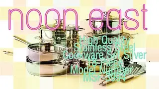Noon East High Quality Stainless Steel Cookware Set Silver 18-Piece Model Number : MSF-3994