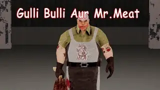 Gulli Bulli Aur Mr.Meat | Gulli Bulli Horror Story | Horror movie 2025 | Ghost Stories.