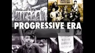 APUSH Review [Progressive Era, Time Period 6]
