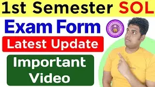SOL 1st Semester Exam Form Latest Update 2025 | DU SOL First Semester Exam 2025 | College Updates