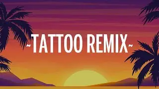 Rauw Alejandro & Camilo - Tattoo Remix (Lyrics/Letra)