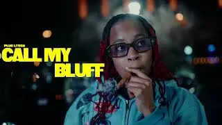 CALL MY BLUFF - Plugg Lyssa