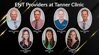 Tanner Clinic ENT Providers | Ear, Nose & Throat Specialists for Comprehensive Care