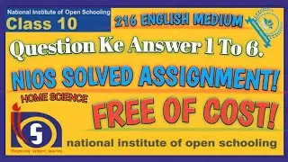NIOS SOLVED ASSIGNMENT FREE OF COST. HOME SCIENCE 216 In ENGLISH.#freedomemployabilityacademy #fea