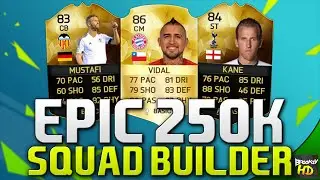 EPIC 250K SQUAD BUILDER!!! Ft. TIF Kane & Vidal | FIFA 16 Ultimate Team