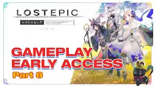 LOST EPIC GAMEPLAY - Full Gameplay - Part 8 (Early Access)