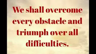 NARAN Sir's This Week Chanting  - We shall overcome every obstacle and triumph over all difficulties