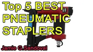 Top 5 BEST PNEUMATIC STAPLERS 2021