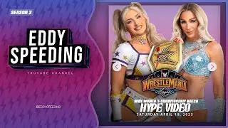 WWE WrestleMania 41 Hype Video ft. Tiffany Stratton vs. Charlotte Flair | EddySpeeding