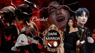 🔪{Dark mirror}🪞// Oneshot //❤️&zwj;🔥🥀( জান তাড়াতাড়ি ব্লাউজ খোলো) 🥵🌚💦#Taekook Love story Bangla💜