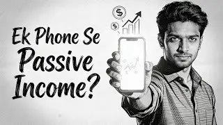 Sirf Ek Phone Se Passive Income | 5 Smart Ways (No Scam)