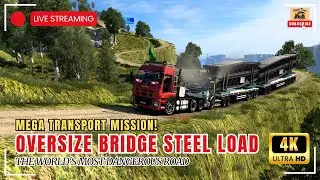 MEGA TRANSPORT MISSION! Oversize Bridge Steel Load on World&rsquo;s Most Dangerous Road | ETS 2