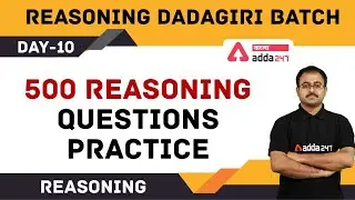 Day 10 | Reasoning Dadagiri Batch | 500 Reasoning questions Practice