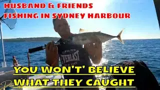 HUSBAND & FRIENDS FISHING IN SYDNEY HARBOUR | YOU WON'T BELIEVE WHAT THEY CAUGHT #sydneyharbour